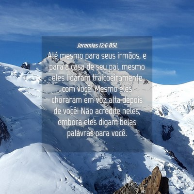 Picture 04 - Jeremias 12:6 BSL - Até mesmo para seus irmãos, e para a casa de - Bible Verse Picture