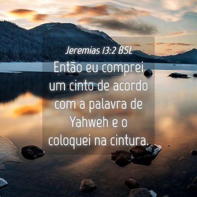 Picture 04 - Jeremias 13:2 BSL - Então eu comprei um cinto de acordo com a - Bible Verse Picture