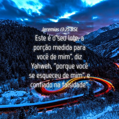 Picture 04 - Jeremias 13:25 BSL - Este é o seu lote, a porção medida para você - Bible Verse Picture
