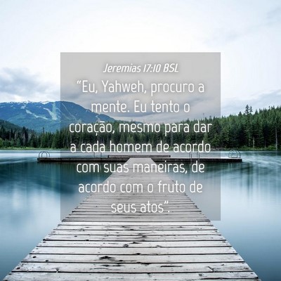 Picture 04 - Jeremias 17:10 BSL - “Eu, Yahweh, procuro a mente. Eu tento o - Bible Verse Picture