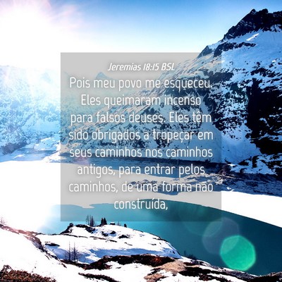 Picture 04 - Jeremias 18:15 BSL - Pois meu povo me esqueceu. Eles queimaram incenso - Bible Verse Picture