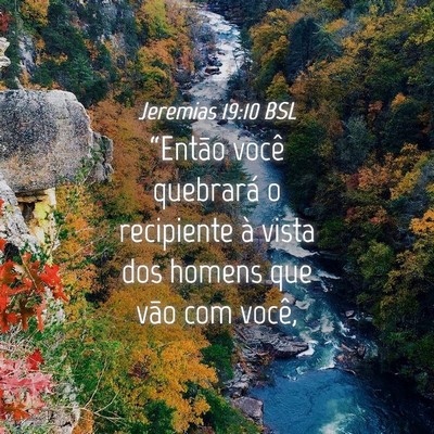 Picture 04 - Jeremias 19:10 BSL - “Então você quebrará o recipiente à vista - Bible Verse Picture