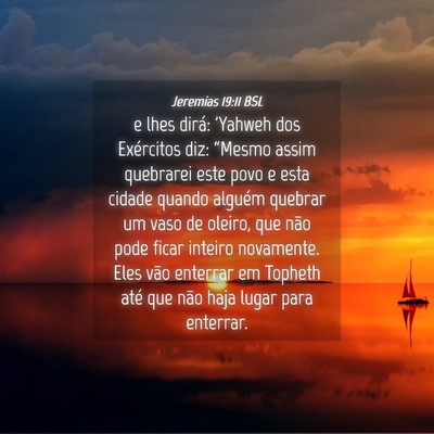 Picture 04 - Jeremias 19:11 BSL - e lhes dirá: 'Yahweh dos Exércitos diz: - Bible Verse Picture