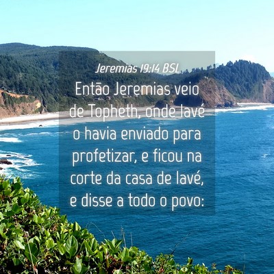 Picture 04 - Jeremias 19:14 BSL - Então Jeremias veio de Topheth, onde Iavé o - Bible Verse Picture