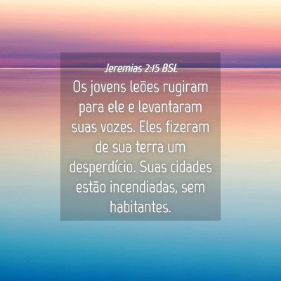 Picture 04 - Jeremias 2:15 BSL - Os jovens leões rugiram para ele e levantaram - Bible Verse Picture