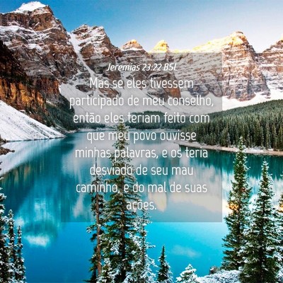 Picture 04 - Jeremias 23:22 BSL - Mas se eles tivessem participado de meu conselho, - Bible Verse Picture