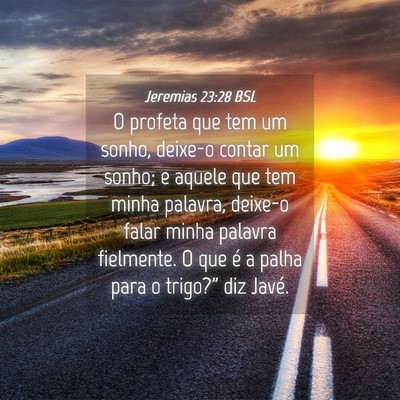 Picture 04 - Jeremias 23:28 BSL - O profeta que tem um sonho, deixe-o contar um - Bible Verse Picture