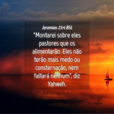 Picture 04 - Jeremias 23:4 BSL - “Montarei sobre eles pastores que os - Bible Verse Picture