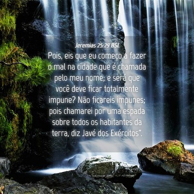 Picture 04 - Jeremias 25:29 BSL - Pois, eis que eu começo a fazer o mal na cidade - Bible Verse Picture
