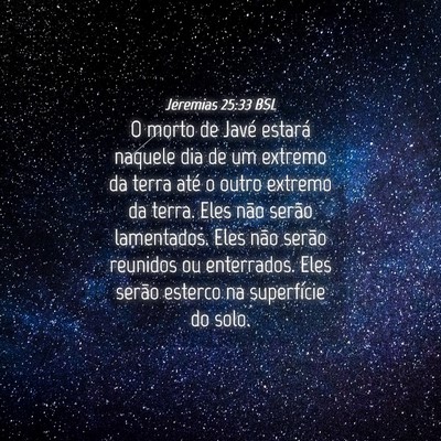 Picture 04 - Jeremias 25:33 BSL - O morto de Javé estará naquele dia de um - Bible Verse Picture