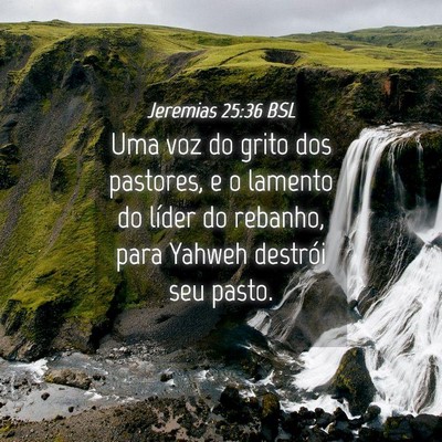 Picture 04 - Jeremias 25:36 BSL - Uma voz do grito dos pastores, e o lamento do - Bible Verse Picture
