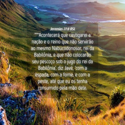 Picture 04 - Jeremias 27:8 BSL - ““'Acontecerá que castigarei a nação e o - Bible Verse Picture