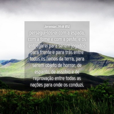 Picture 04 - Jeremias 29:18 BSL - persegui-los-ei com a espada, com a fome e com a - Bible Verse Picture
