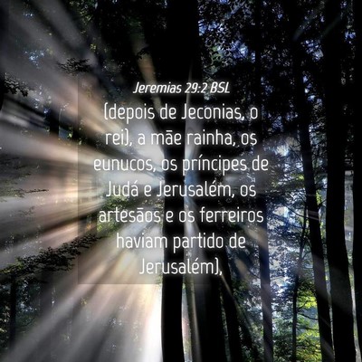 Picture 04 - Jeremias 29:2 BSL - (depois de Jeconias, o rei), a mãe rainha, os - Bible Verse Picture