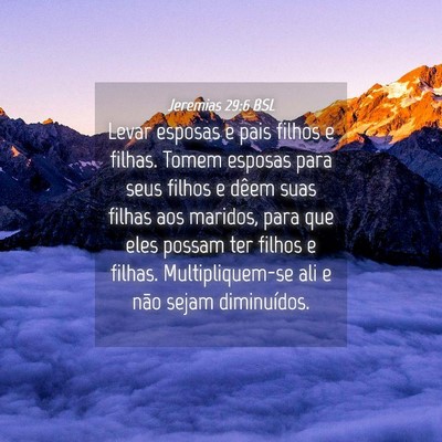 Picture 04 - Jeremias 29:6 BSL - Levar esposas e pais filhos e filhas. Tomem - Bible Verse Picture