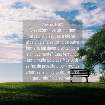 Picture 04 - Jeremias 3:1 BSL - “Eles dizem: 'Se um homem afasta sua esposa, e - Bible Verse Picture
