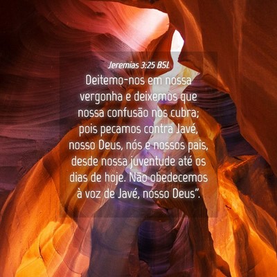Picture 04 - Jeremias 3:25 BSL - Deitemo-nos em nossa vergonha e deixemos que - Bible Verse Picture