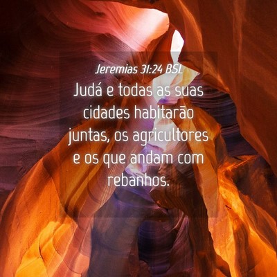 Picture 04 - Jeremias 31:24 BSL - Judá e todas as suas cidades habitarão juntas, - Bible Verse Picture
