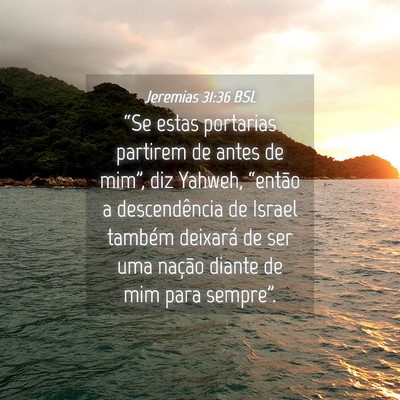 Picture 04 - Jeremias 31:36 BSL - “Se estas portarias partirem de antes de - Bible Verse Picture