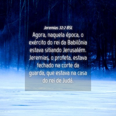 Picture 04 - Jeremias 32:2 BSL - Agora, naquela época, o exército do rei da - Bible Verse Picture