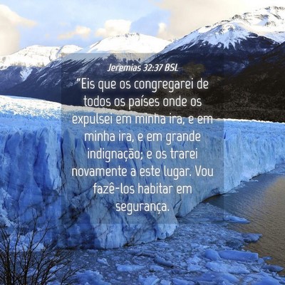 Picture 04 - Jeremias 32:37 BSL - “Eis que os congregarei de todos os países - Bible Verse Picture