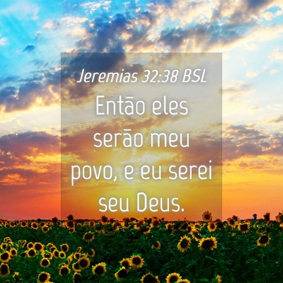 Picture 04 - Jeremias 32:38 BSL - Então eles serão meu povo, e eu serei seu - Bible Verse Picture