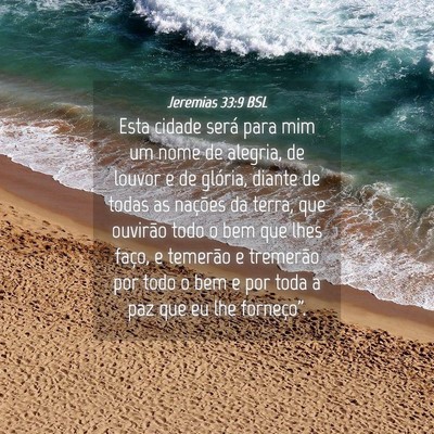 Picture 04 - Jeremias 33:9 BSL - Esta cidade será para mim um nome de alegria, de - Bible Verse Picture