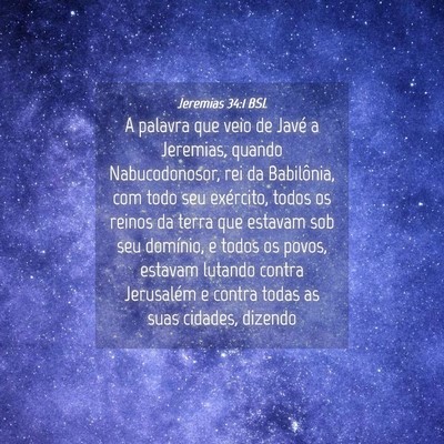 Picture 04 - Jeremias 34:1 BSL - A palavra que veio de Javé a Jeremias, quando - Bible Verse Picture