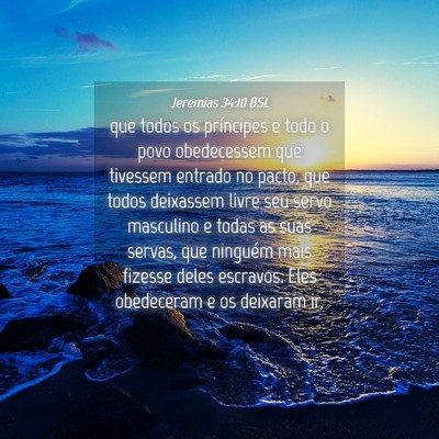 Picture 04 - Jeremias 34:10 BSL - que todos os príncipes e todo o povo obedecessem - Bible Verse Picture