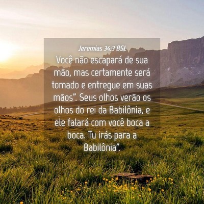 Picture 04 - Jeremias 34:3 BSL - Você não escapará de sua mão, mas certamente - Bible Verse Picture