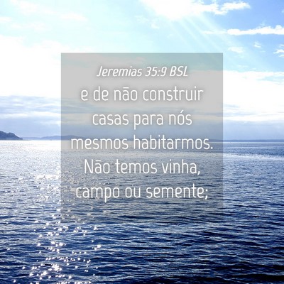 Picture 04 - Jeremias 35:9 BSL - e de não construir casas para nós mesmos - Bible Verse Picture