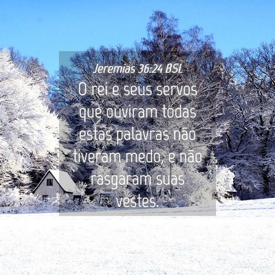 Picture 04 - Jeremias 36:24 BSL - O rei e seus servos que ouviram todas estas - Bible Verse Picture