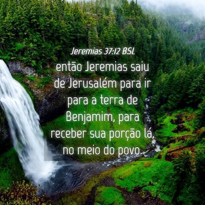 Picture 04 - Jeremias 37:12 BSL - então Jeremias saiu de Jerusalém para ir para a - Bible Verse Picture