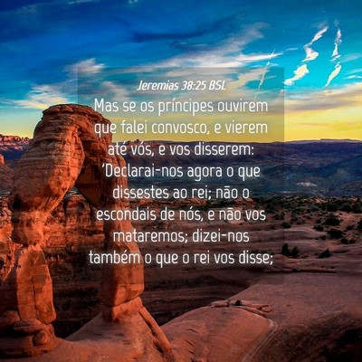 Picture 04 - Jeremias 38:25 BSL - Mas se os príncipes ouvirem que falei convosco, - Bible Verse Picture