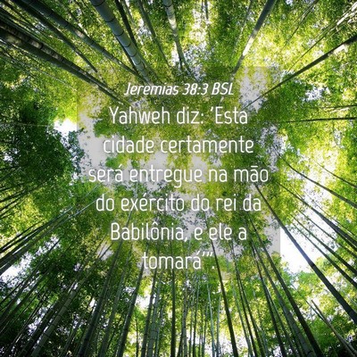 Picture 04 - Jeremias 38:3 BSL - Yahweh diz: 'Esta cidade certamente será - Bible Verse Picture
