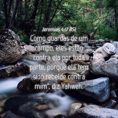 Picture 04 - Jeremias 4:17 BSL - Como guardas de um campo, eles estão contra ela - Bible Verse Picture
