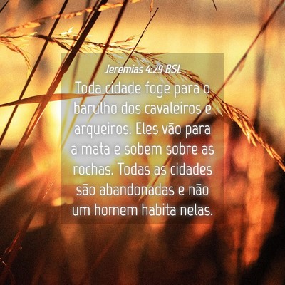 Picture 04 - Jeremias 4:29 BSL - Toda cidade foge para o barulho dos cavaleiros e - Bible Verse Picture