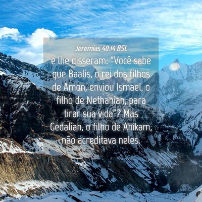 Picture 04 - Jeremias 40:14 BSL - e lhe disseram: “Você sabe que Baalis, o rei - Bible Verse Picture