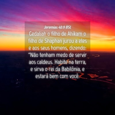 Picture 04 - Jeremias 40:9 BSL - Gedaliah o filho de Ahikam o filho de Shaphan - Bible Verse Picture