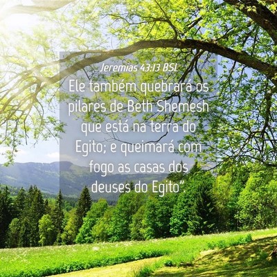 Picture 04 - Jeremias 43:13 BSL - Ele também quebrará os pilares de Beth Shemesh - Bible Verse Picture