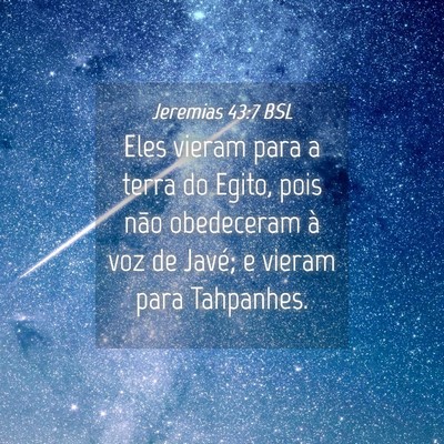 Picture 04 - Jeremias 43:7 BSL - Eles vieram para a terra do Egito, pois não - Bible Verse Picture