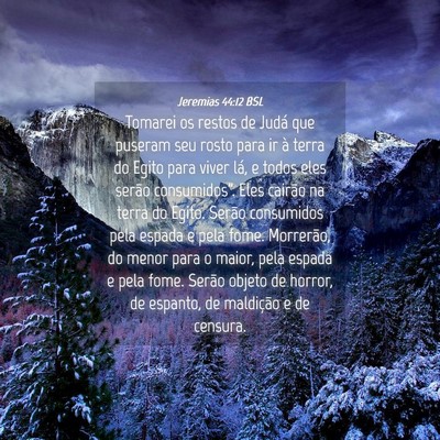 Picture 04 - Jeremias 44:12 BSL - Tomarei os restos de Judá que puseram seu rosto - Bible Verse Picture