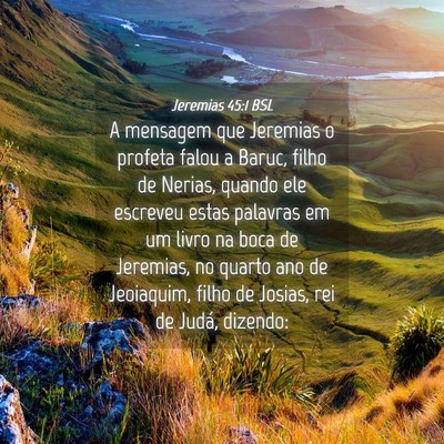 Picture 04 - Jeremias 45:1 BSL - A mensagem que Jeremias o profeta falou a Baruc, - Bible Verse Picture