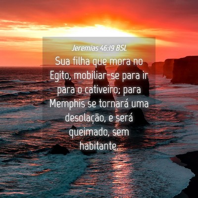 Picture 04 - Jeremias 46:19 BSL - Sua filha que mora no Egito, mobiliar-se para ir - Bible Verse Picture
