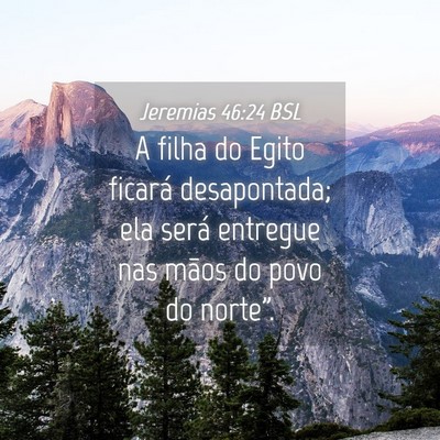 Picture 04 - Jeremias 46:24 BSL - A filha do Egito ficará desapontada; ela será - Bible Verse Picture
