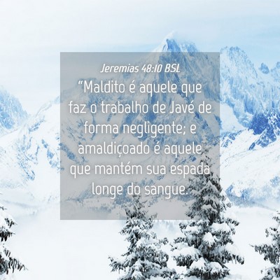 Picture 04 - Jeremias 48:10 BSL - “Maldito é aquele que faz o trabalho de Javé - Bible Verse Picture
