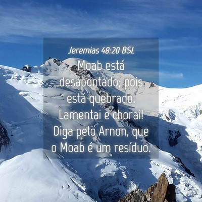 Picture 04 - Jeremias 48:20 BSL - Moab está desapontado; pois está quebrado. - Bible Verse Picture
