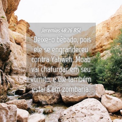 Picture 04 - Jeremias 48:26 BSL - “Deixe-o bêbado, pois ele se engrandeceu - Bible Verse Picture