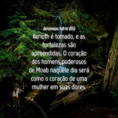 Picture 04 - Jeremias 48:41 BSL - Kerioth é tomado, e as fortalezas são - Bible Verse Picture