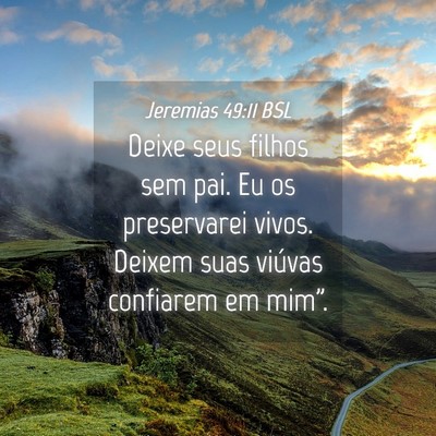 Picture 04 - Jeremias 49:11 BSL - Deixe seus filhos sem pai. Eu os preservarei - Bible Verse Picture